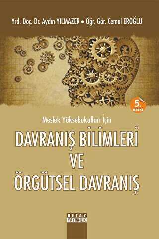 Meslek Y�ksekokullar� ��in Davran�� Bilimleri ve �rg�tsel Davran��