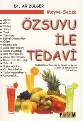 Meyve Sebze �zsuyu ile Tedavi