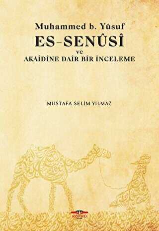 Muhammed b. Yusuf es-Senusi ve Akaidine Dair Bir �nceleme