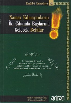 Namaz K�lmayanlar�n �ki Cihanda Ba�lar�na Gelecek Belalar!