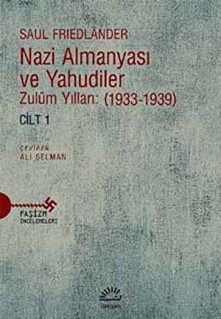 Nazi Almanyas� ve Yahudiler Cilt 1