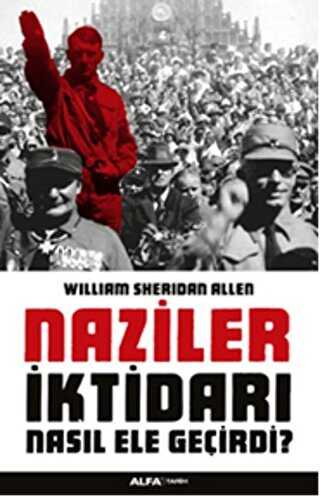 Naziler �ktidar� Nas�l Ele Ge�irdi?