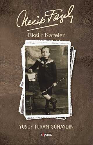 Necip Faz�l - Eksik Kareler
