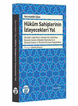 Necmeddin Daye: H�k�m Sahiplerinin �zleyecekleri Yol