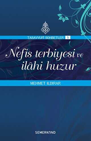 Nefis Terbiyesi ve �lahi Huzur