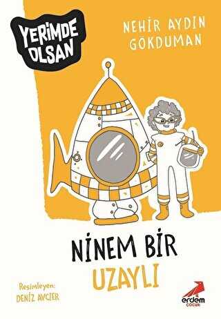 Ninem Bir Uzayl� - Yerimde Olsan