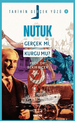 Nutuk; Ger�ek mi, Kurgu mu?
