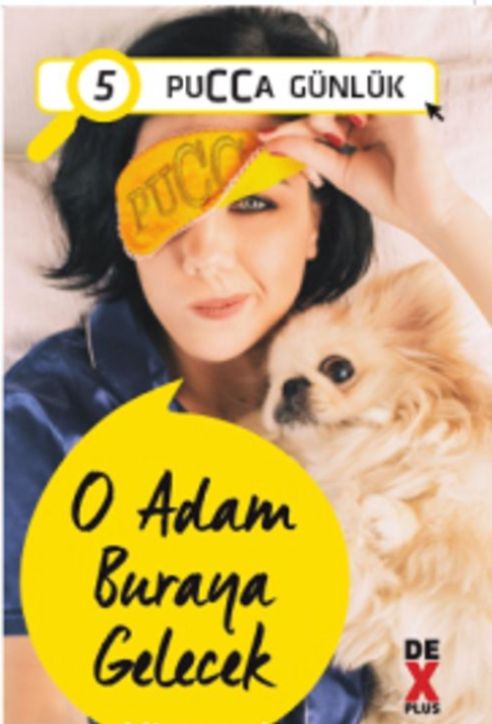 O Adam Buraya Gelecek / Pucca Gnlk 5