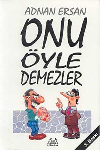 Onu yle Demezler