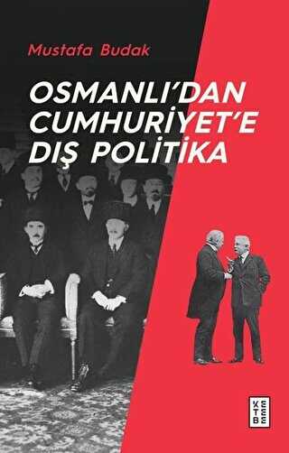 Osmanl��dan Cumhuriyet�e D�� Politika