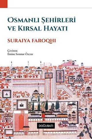 Osmanl� �ehirleri ve K�rsal Hayat�