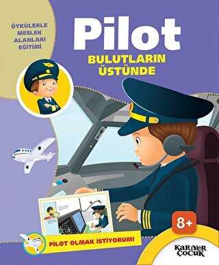 Pilot Bulutlarn stnde - Pilot Olmak stiyorum!
