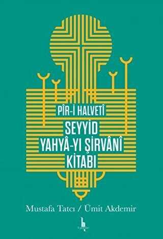 Pir-i Halveti Seyyid Yahya-y� �irvani Kitab�