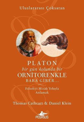 Platon Bir G�n Kolunda Bir Ornitorenkle Bara Girer  Felsefeyi Mizah Yoluyla Anlamak