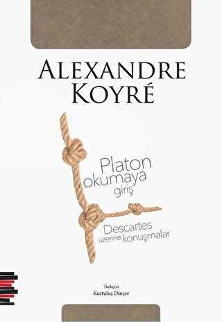 Platon Okumaya Giri� - Descartes �zerine Konu�malar