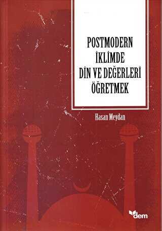 Postmodern �klimde Din ve De�erleri ��retmek