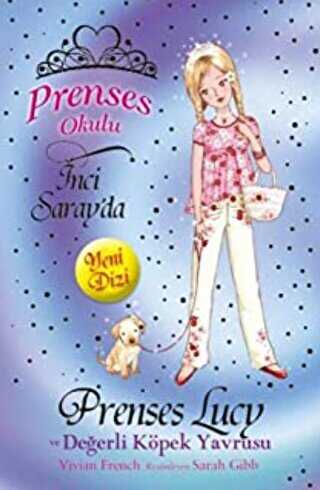 Prenses Okulu 21: Prenses Lucy ve De�erli K�pek Yavrusu