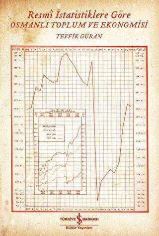 Resmi statistiklere Gre Osmanl Toplum ve Ekonomisi
