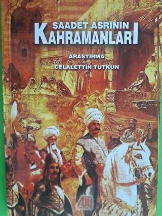 Saadet Asr�n�n Kahramanlar�