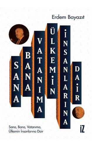 Sana, Bana, Vatanma, lkemin nsanlarna Dair