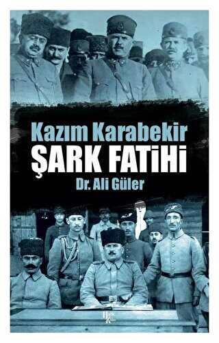 �ark Fatihi - Kaz�m Karabekir