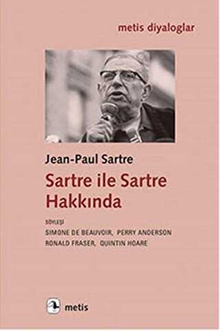 Sartre ile Sartre Hakk�nda