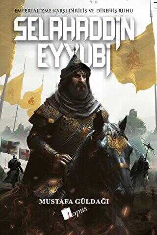 Selahaddin Eyyubi Emperyalizme Kar Dirili ve Direni Ruhu