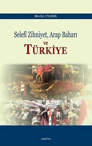 Selefi Zihniyet Arap Bahar� ve T�rkiye
