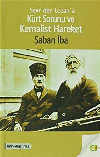Sevrden Lozana K�rt Sorunu ve Kemalist Hareket