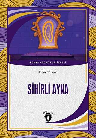 Sihirli Ayna D�nya �ocuk Klasikleri 7-12 Ya�