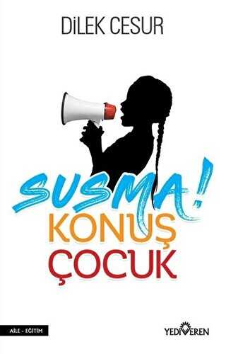 Susma! Konu ocuk