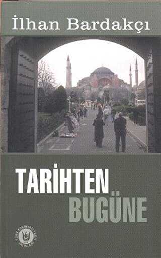 Tarihten Bug�ne