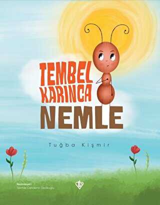 Tembel Kar�nca Nemle