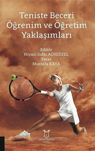 Teniste Beceri ��renim ve ��retim Yakla��mlar�