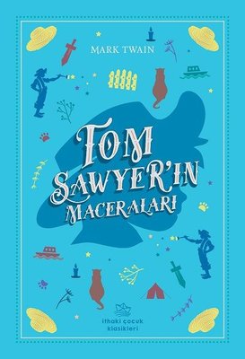 Tom Sawyer�n Maceralar�-�thaki �ocuk Klasikleri