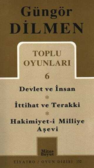 Toplu Oyunlar 6 Devlet ve �nsan - �ttihat ve Terakki - Hakimiyet-i Milliye A�evi