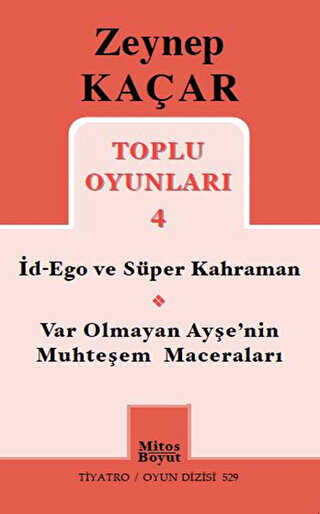 Toplu Oyunlar 4 - d-Ego ve Sper Kahraman, Var Olmayan Aye`nin Muhteem Maceralar