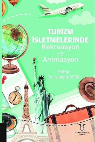 Turizm ��letmelerinde Rekreasyon ve Animasyon