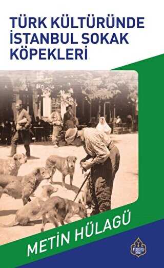 T�rk K�lt�r�nde �stanbul Sokak K�pekleri