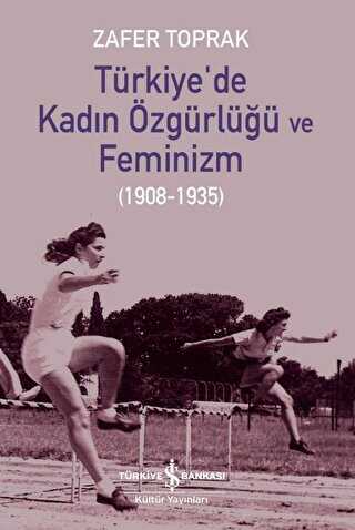 T�rkiye`de Kad�n �zg�rl��� ve Feminizm