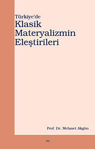 T�rkiye�de Klasik Materyalizmin Ele�tirileri