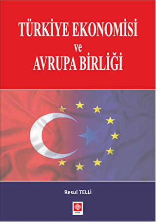 T�rkiye Ekonomisi ve Avrupa Birli�i