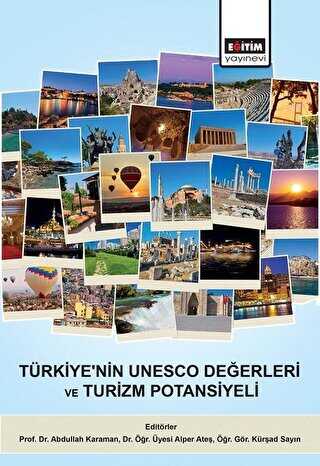 T�rkiye`nin UNESCO De�erleri ve Turizm Potansiyeli