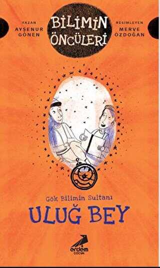 Ulu� Bey - G�k Bilimin Sultan�