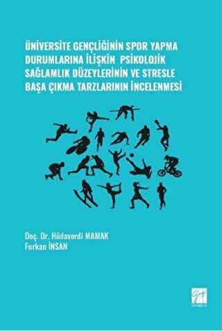niversite Genliinin Spor Yapma Durumlarna likin Psikolojik Salamlk Dzeylerinin ve Stresle Baa kma Tarzlarnn ncelenmesi