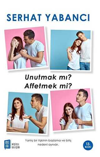 Unutmak m� Affetmek mi?