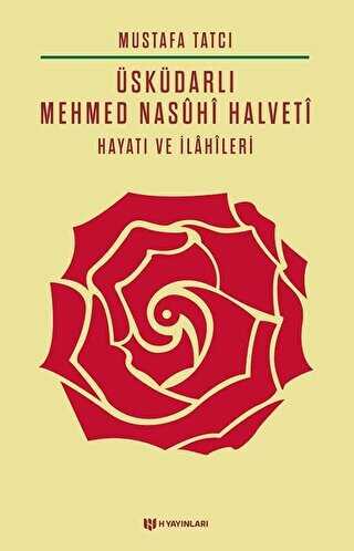�sk�darl� Mehmed Nasuhi Halveti - Hayat� ve �lahileri