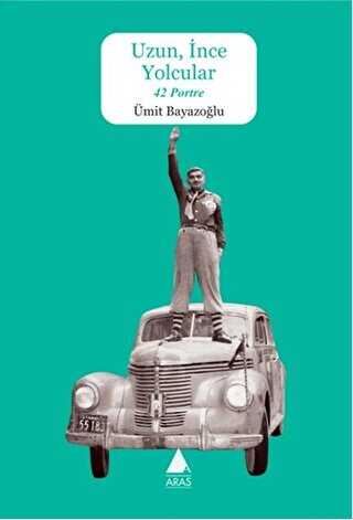 Uzun, nce Yolcular 42 Portre