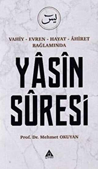 Vahiy - Evren - Hayat - Ahiret Ba�lam�nda Yasin Suresi