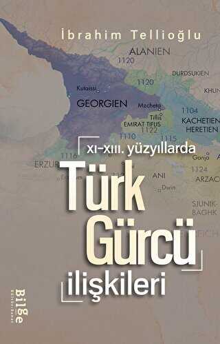 XI.-XIII. Y�zy�llarda T�rk-G�rc� �li�kileri